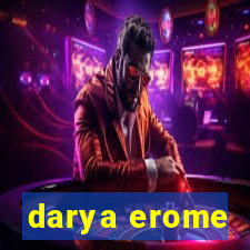 darya erome